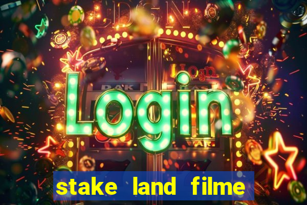 stake land filme completo dublado